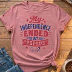 My Independence Ended T-Shirt