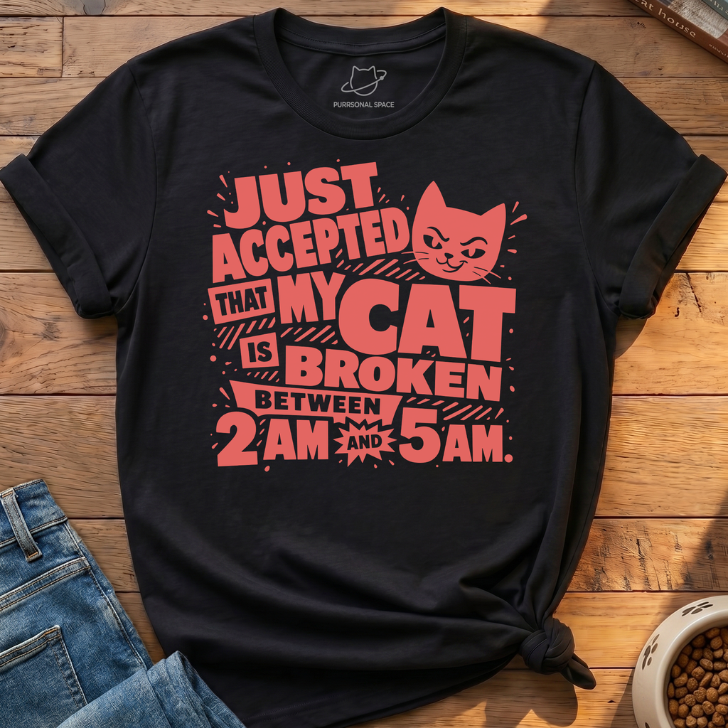 My Cat Is Broken T-Shirt