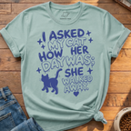Asked My Cat T-Shirt