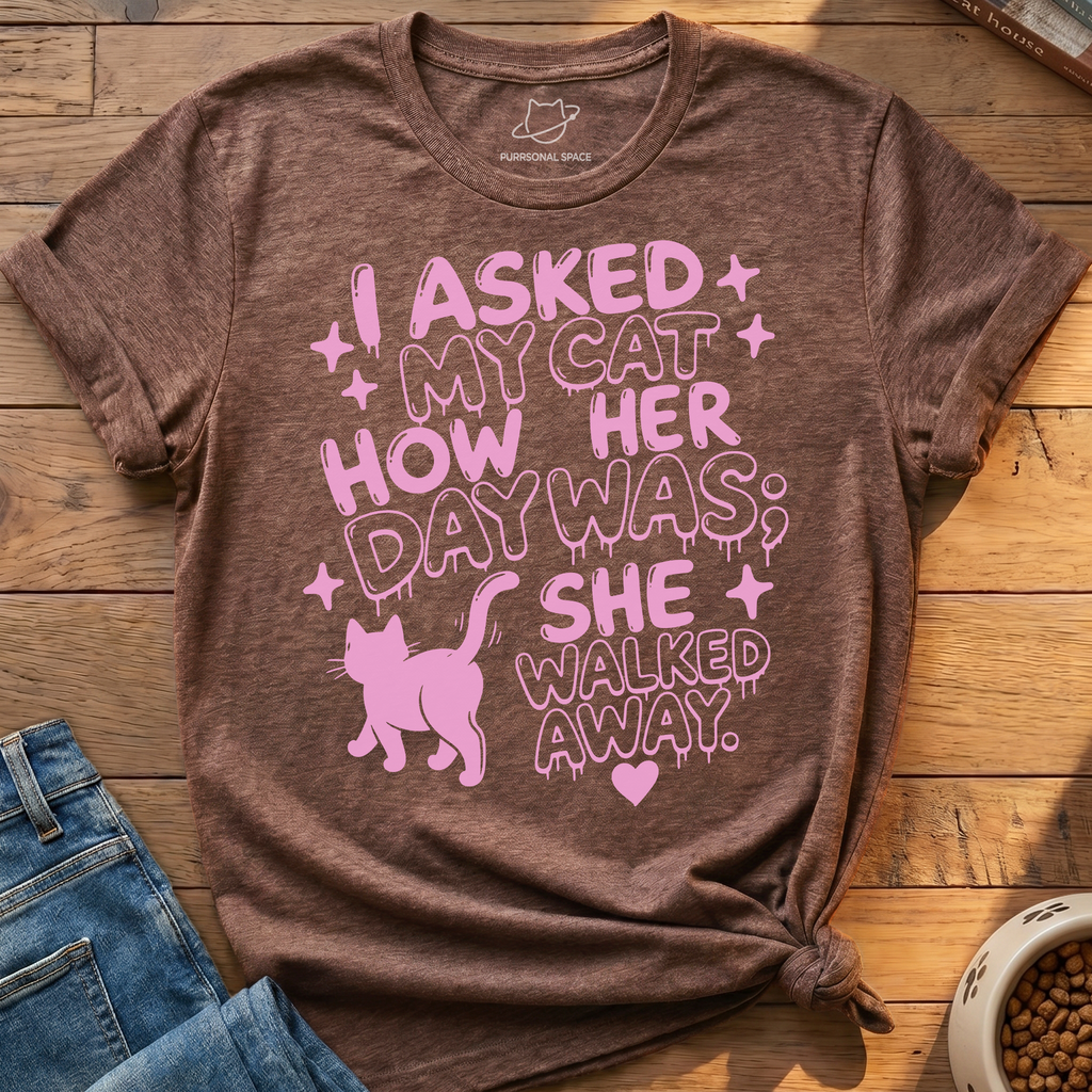 Asked My Cat T-Shirt