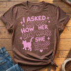 Asked My Cat T-Shirt