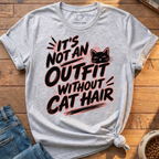 Outfit Without Cat Hair T-Shirt