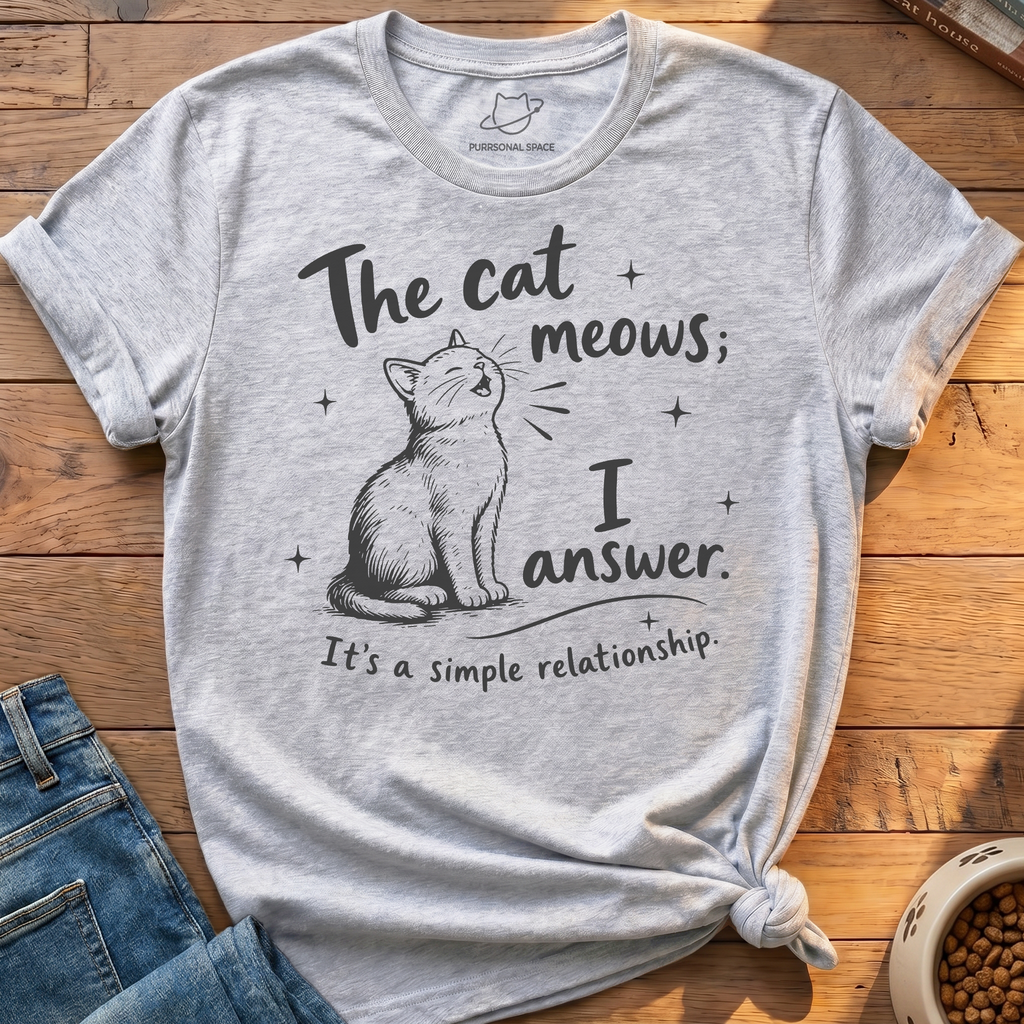 Cat Meows I Answer T-Shirt