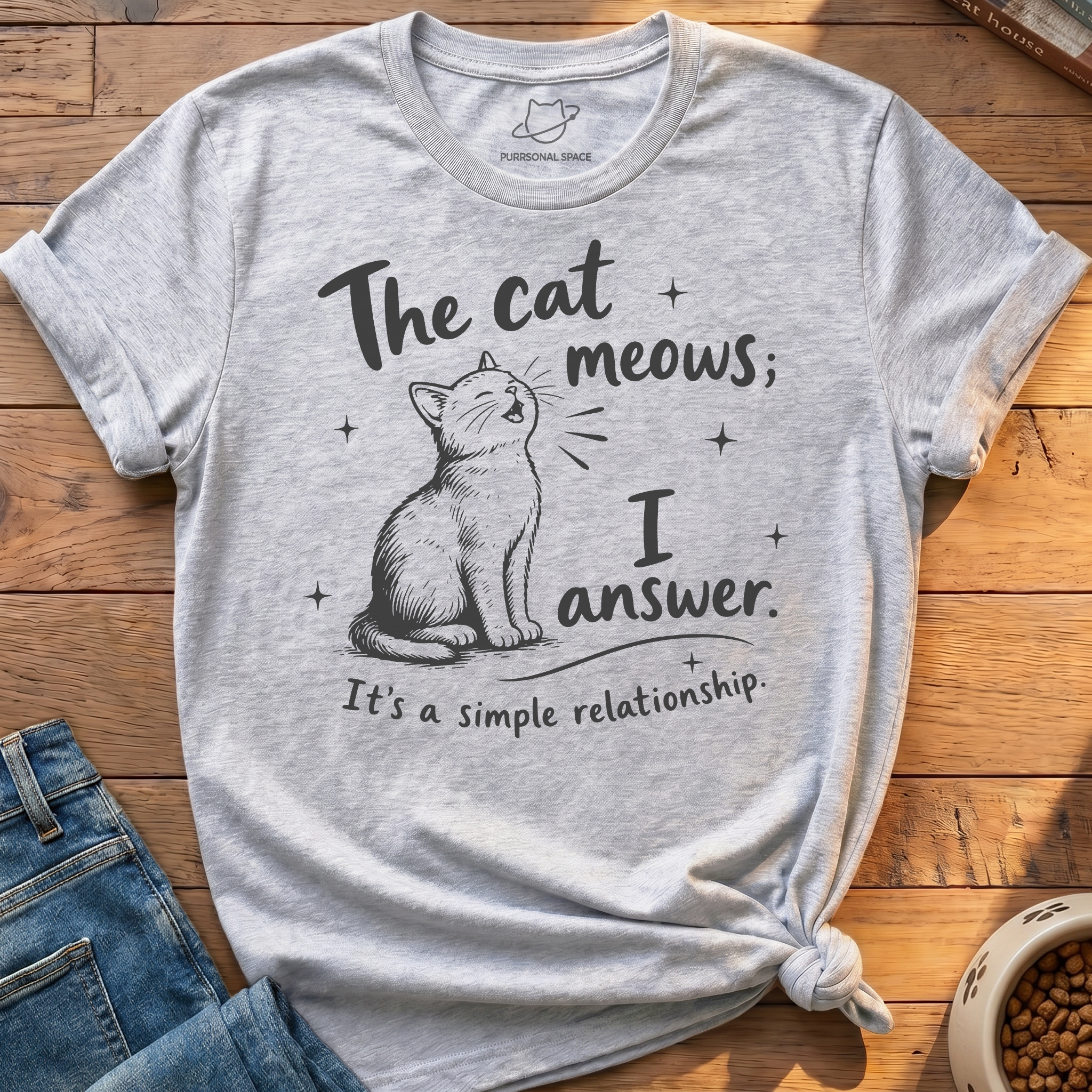 Cat Meows I Answer T-Shirt