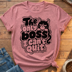 Boss I Cant Quit T-Shirt