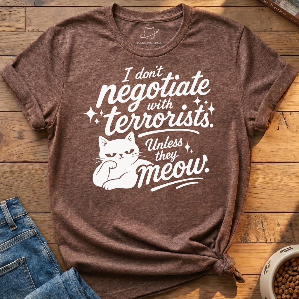 Unless They Meow T-Shirt
