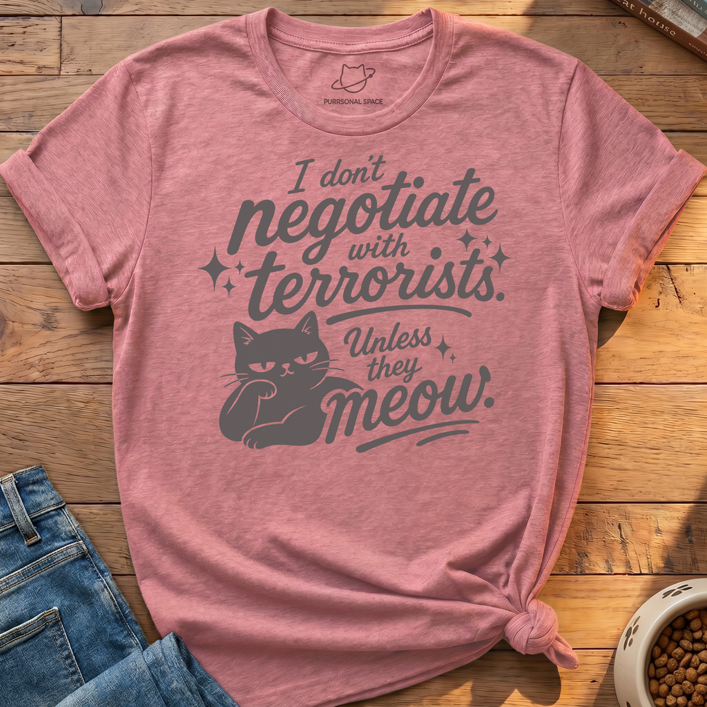 Unless They Meow T-Shirt
