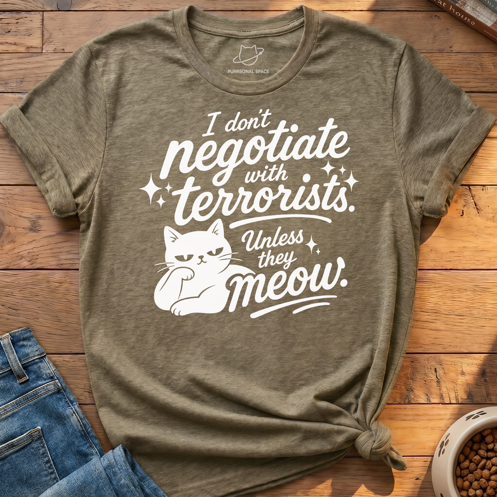 Unless They Meow T-Shirt