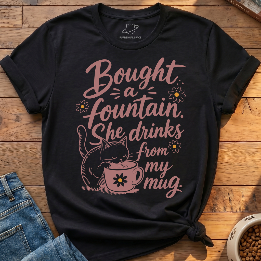 Bought A Fountain T-Shirt