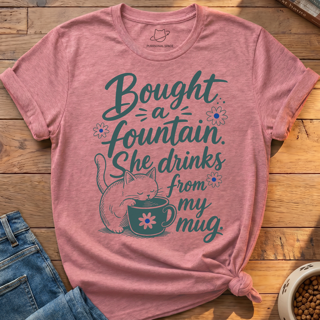 Bought A Fountain T-Shirt