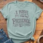 Patience She Tests T-Shirt