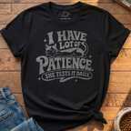 Patience She Tests T-Shirt