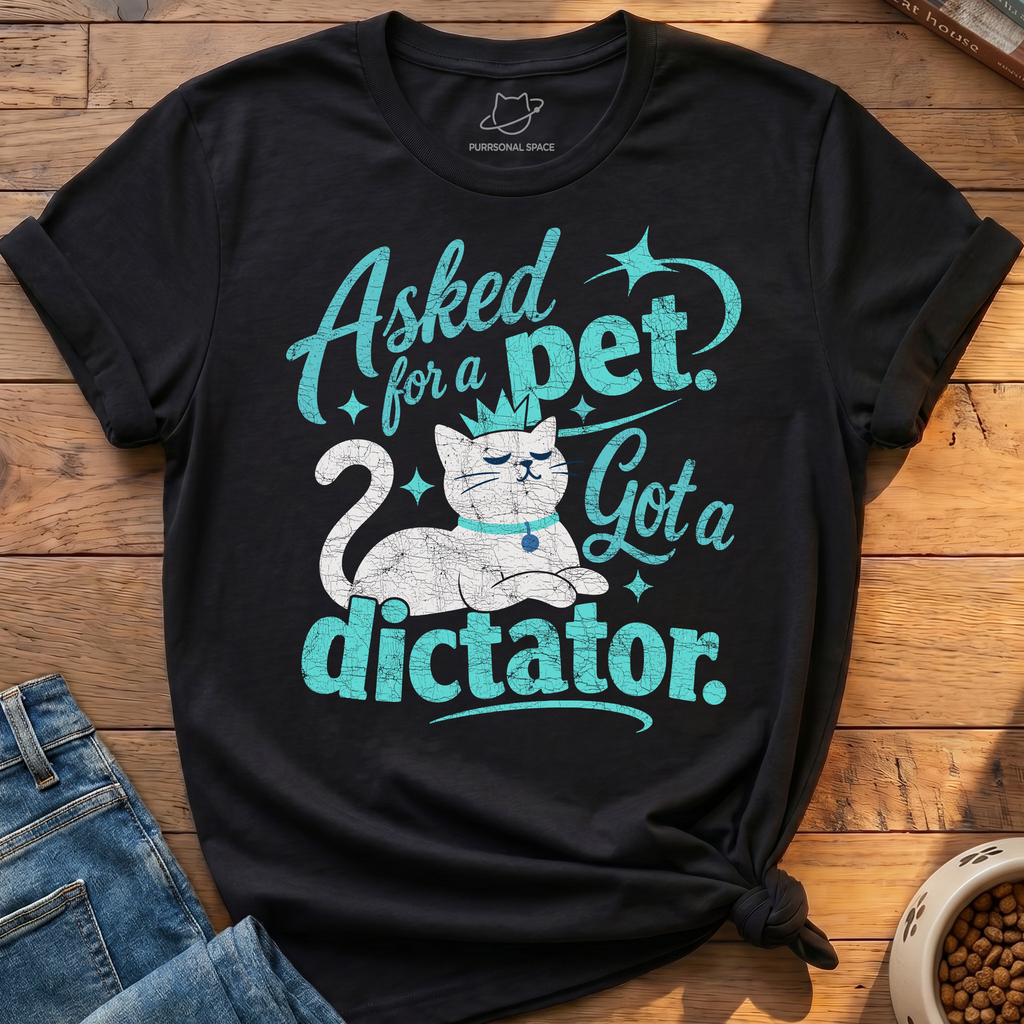 Got A Dictator T-Shirt