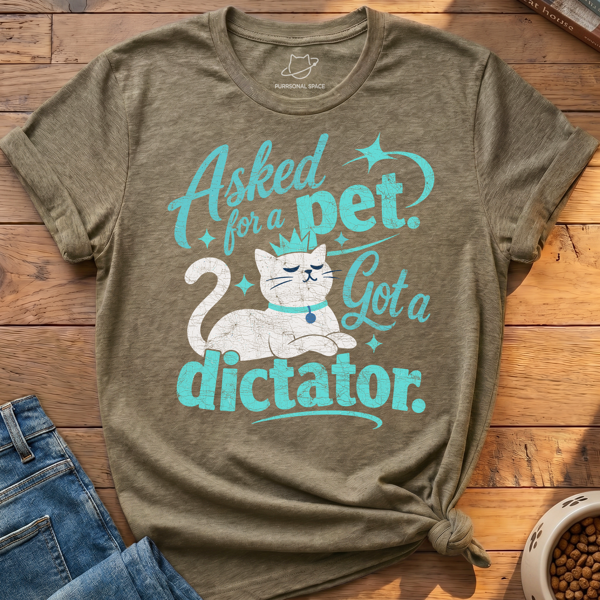 Got A Dictator T-Shirt
