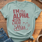 Alpha Until Hiss T-Shirt