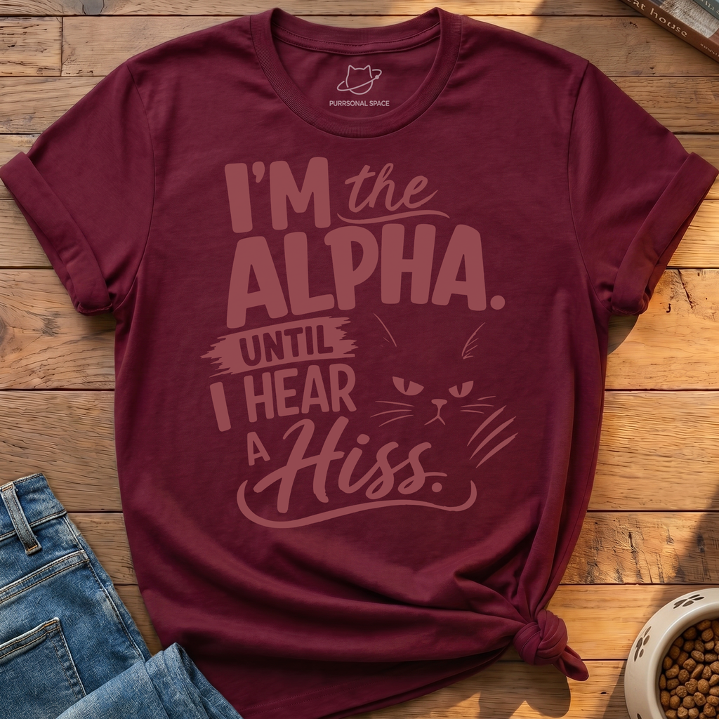 Alpha Until Hiss T-Shirt