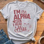 Alpha Until Hiss T-Shirt