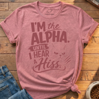 Alpha Until Hiss T-Shirt