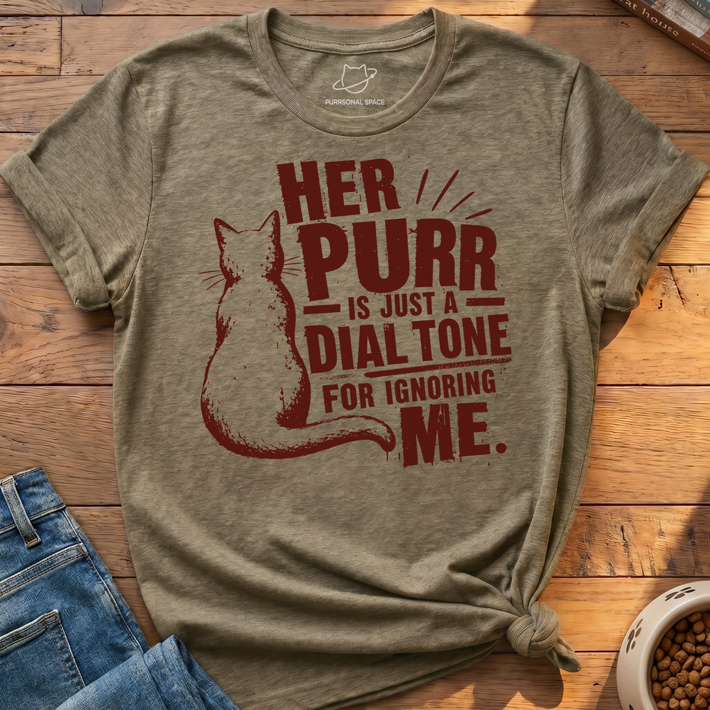 Purr Is Ignoring Me T-Shirt