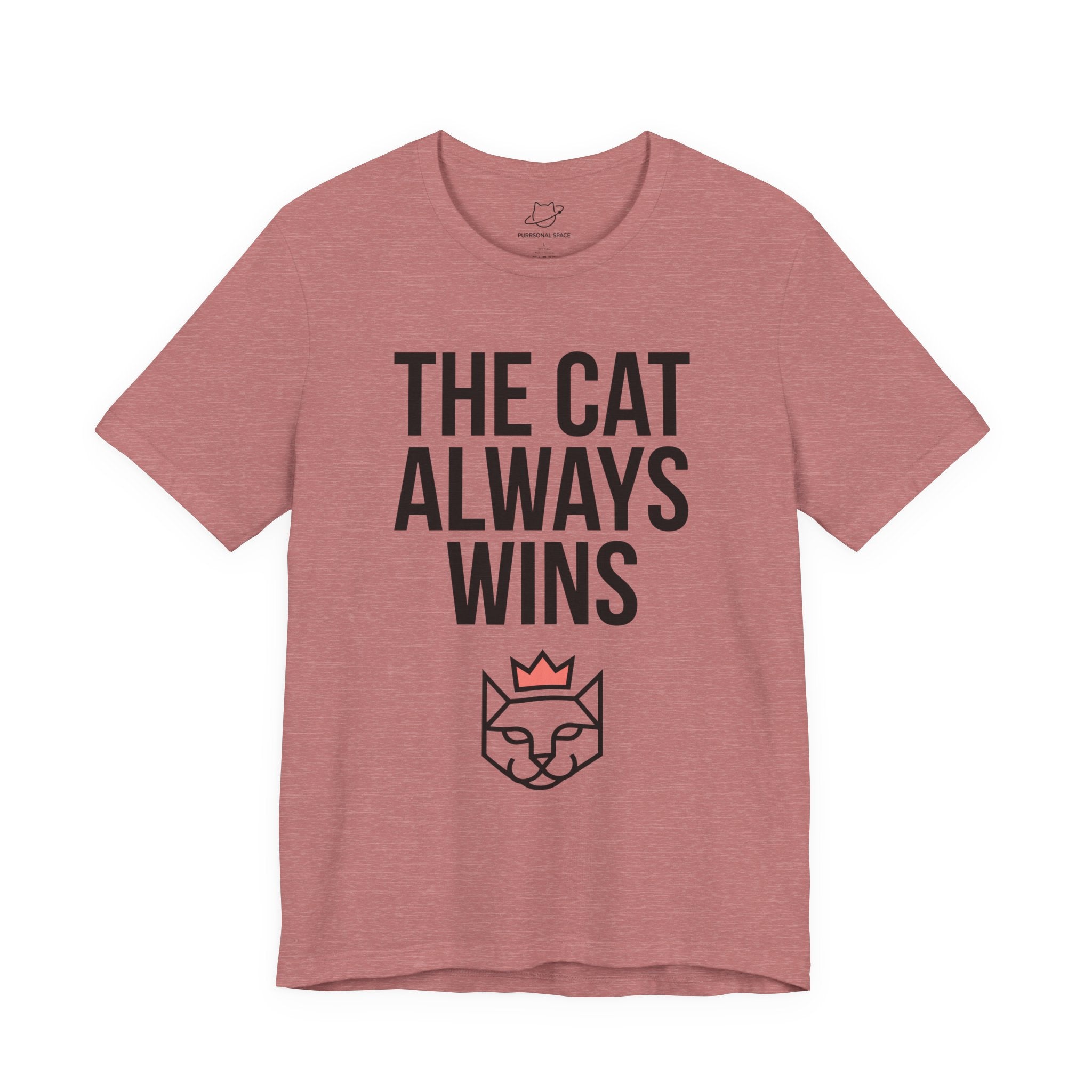 The Cat Always Wins T-Shirt - Adult Unisex