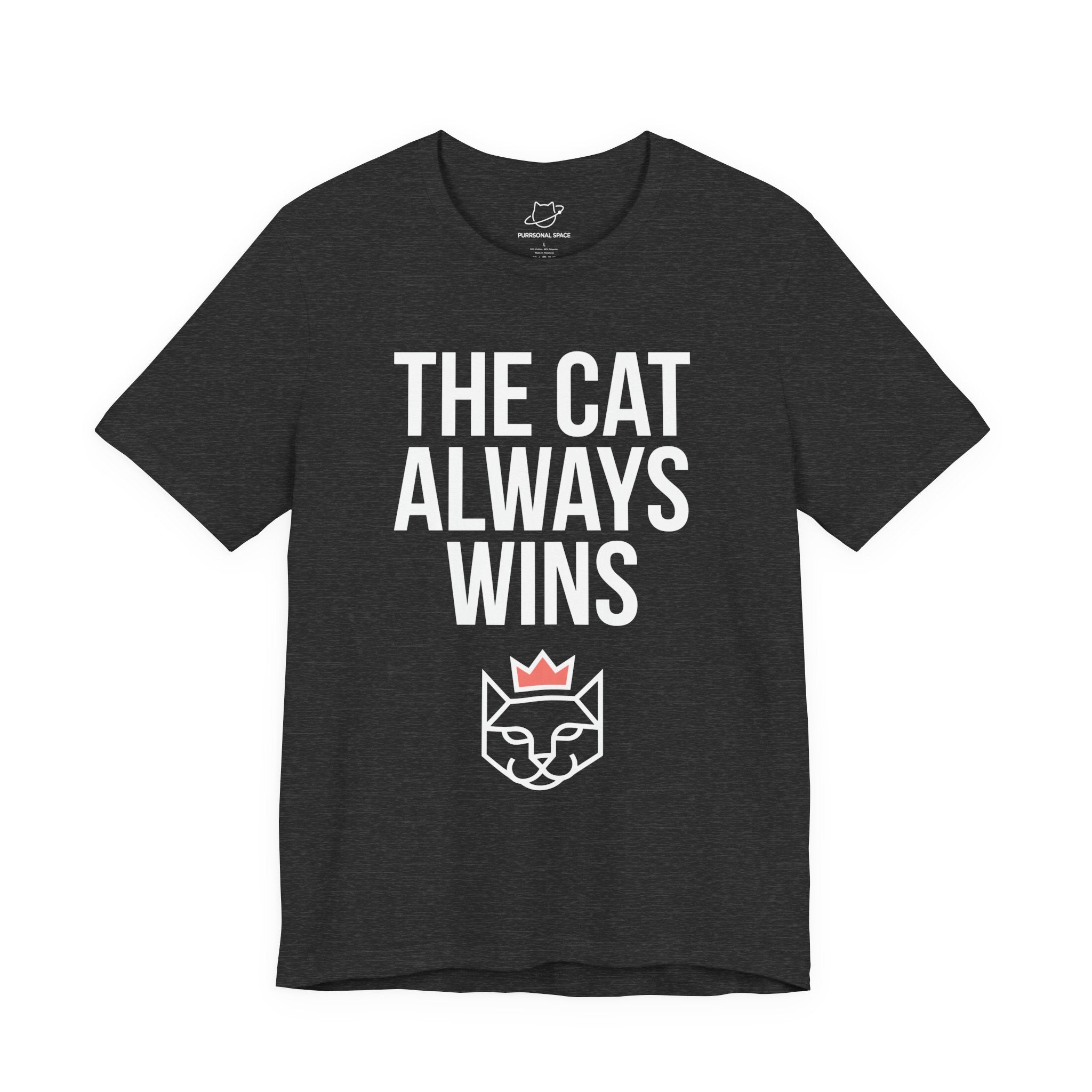 The Cat Always Wins T-Shirt - Adult Unisex