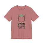 My Cat Eats Better Than Me T-Shirt - Adult Unisex