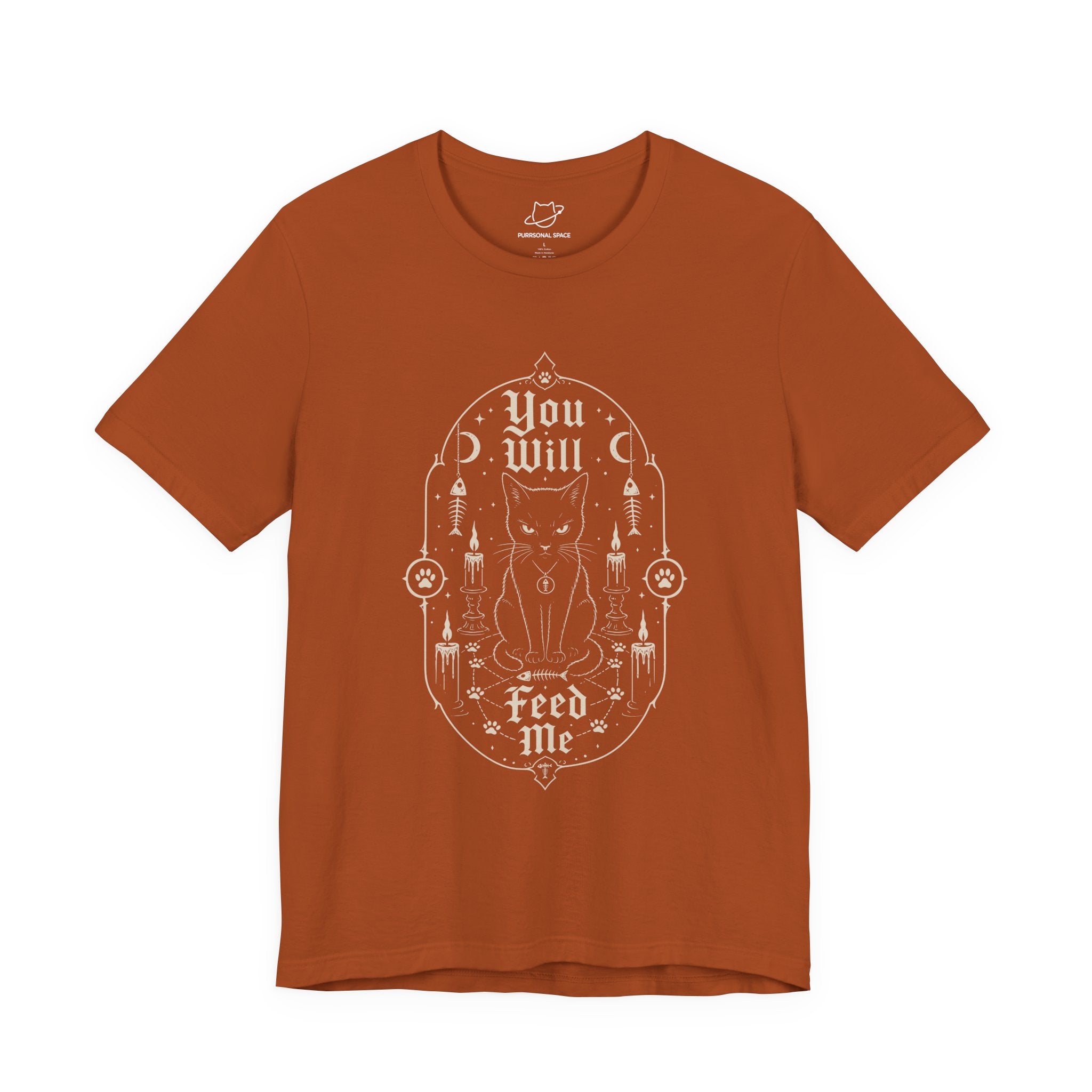 You Will Feed Me T-Shirt - Adult Unisex