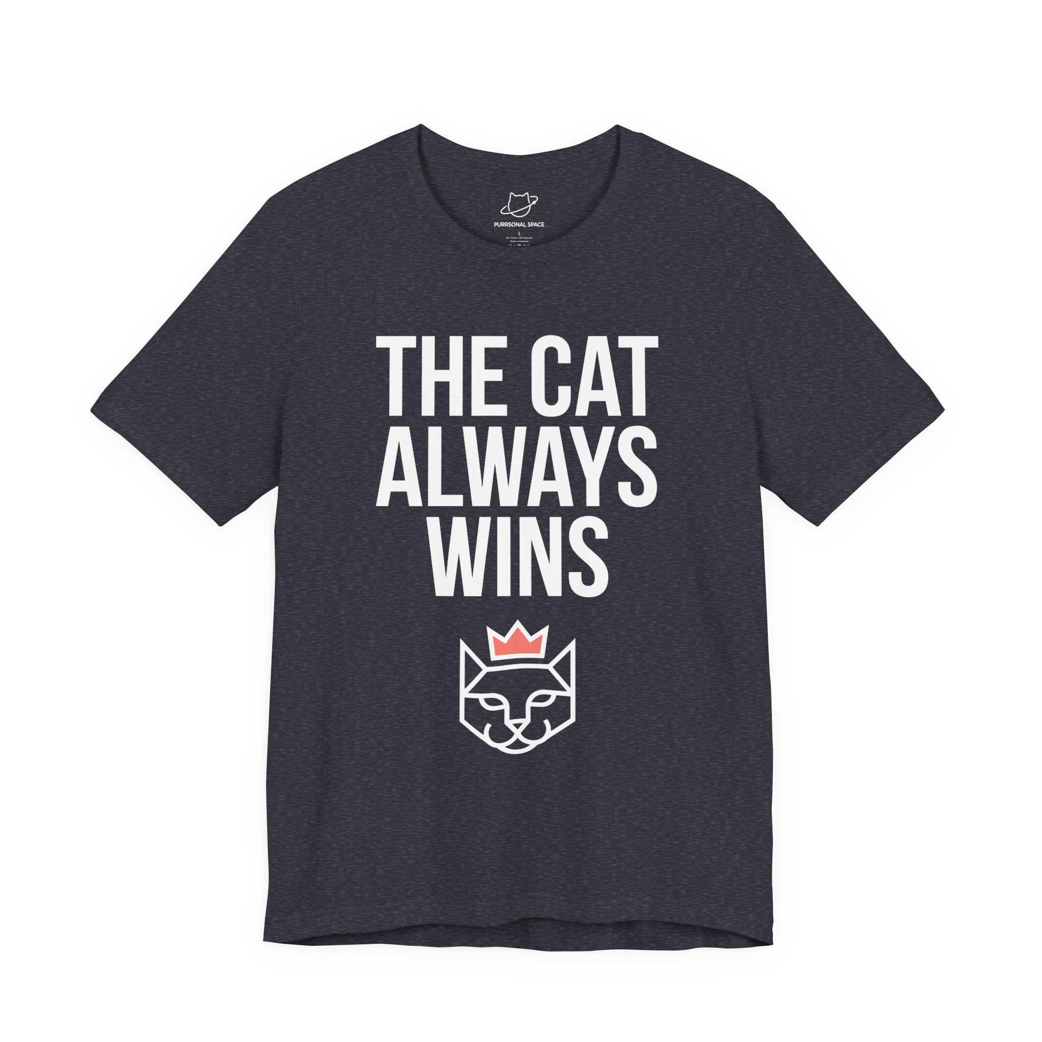 The Cat Always Wins T-Shirt - Adult Unisex