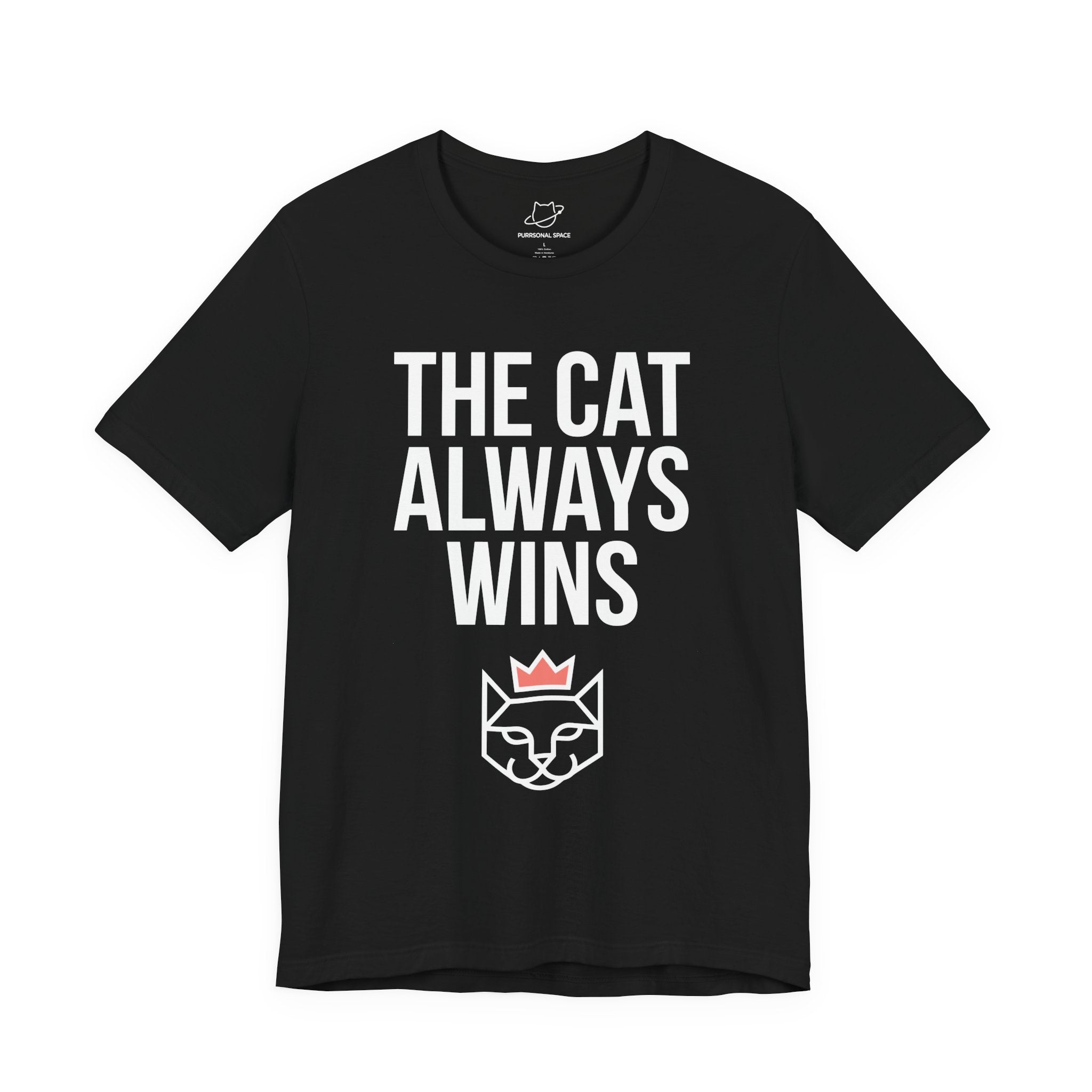 The Cat Always Wins T-Shirt - Adult Unisex