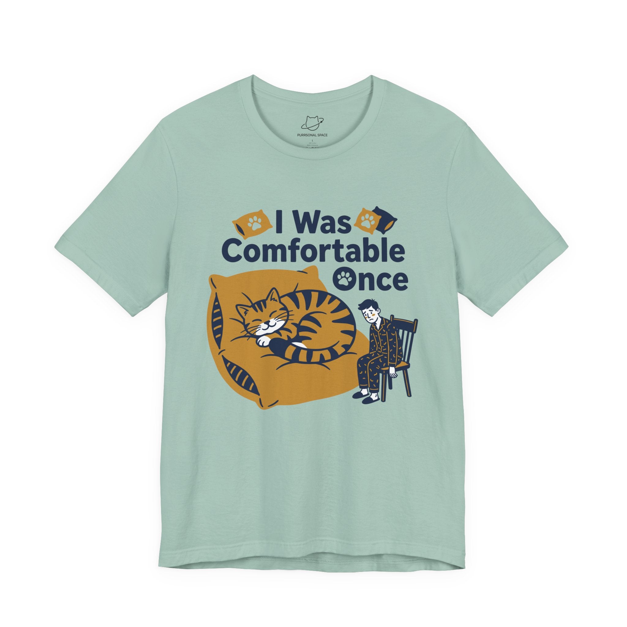 I Was Comfortable Once T-Shirt - Adult Unisex
