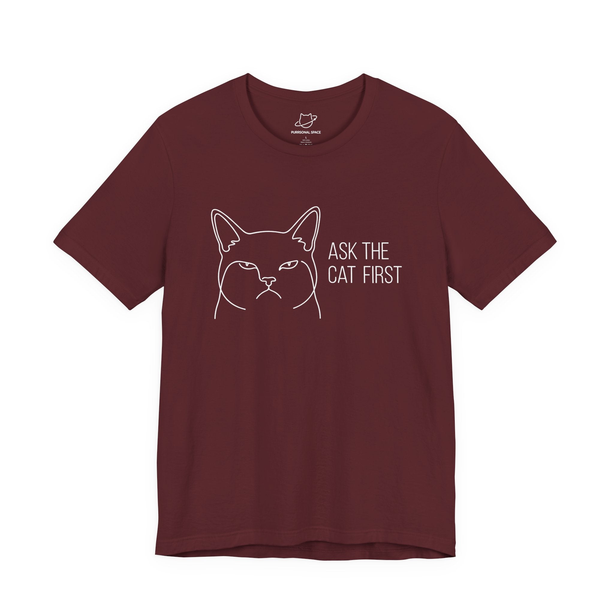 Ask The Cat First T-Shirt - Adult Unisex