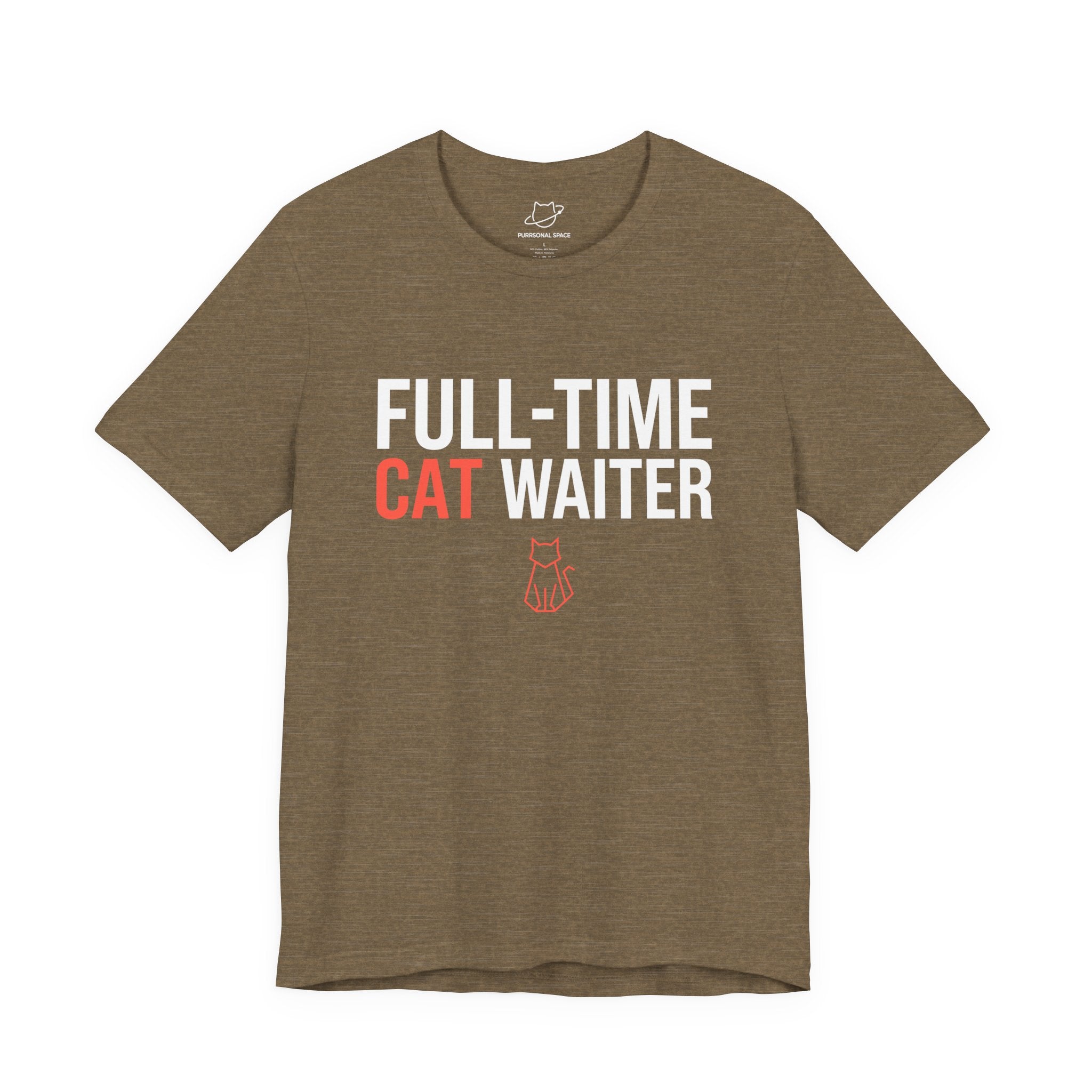 Full-Time Cat Waiter T-Shirt - Adult Unisex